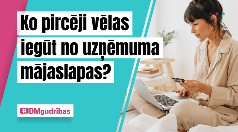 Ko pircēji vēlas iegūt no uzņēmuma mājaslapas?
